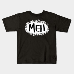 Meh Kids T-Shirt